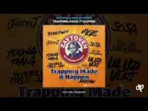 Trapping Made It Happen BY Zaytoven
